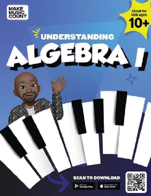 Make Music Count: Understanding Algebra 1 by Marcus Blackwell