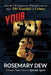 Your FBI: How the FBI Suppresses Whistleblowers to Hide FBI Scandals and Crimes by Rosemary Dew