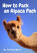 How to Pack an Alpaca Pack by Cowboy Worm