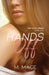 Hands Off by M. Mace