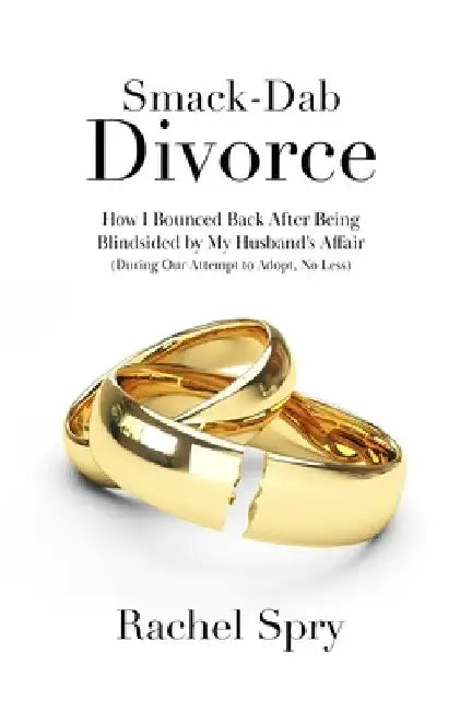 Smack-Dab Divorce by Rachel Spry