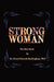 Strong W.O.M.A.N. The Mini-Book: A Practical Guide to Overcoming Obstacles Using the Qualities of God in You by Cheryl Buckingham