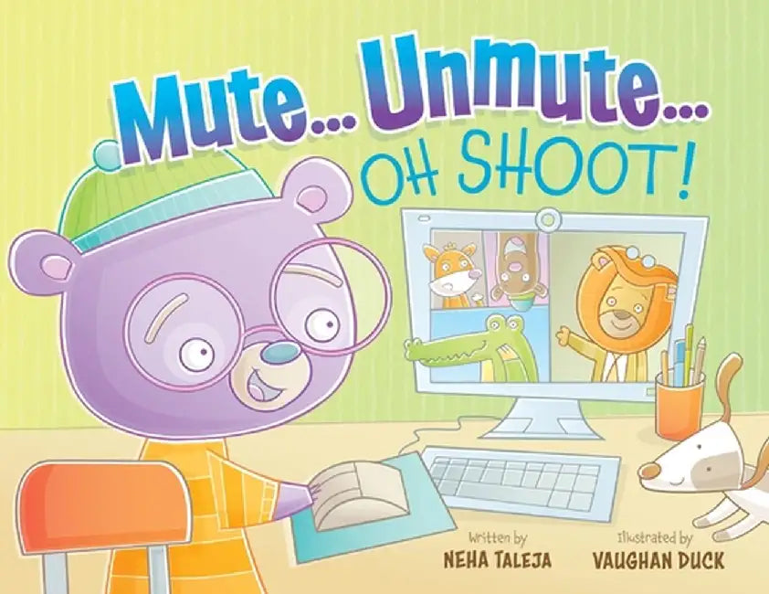 Mute...Unmute...Oh Shoot: The rollercoaster ride of remote learning by Neha Taleja