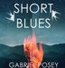 Short Blues by Gabriel Posey