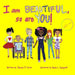 I Am Beautiful So Are You by Updegraff Nicole L.