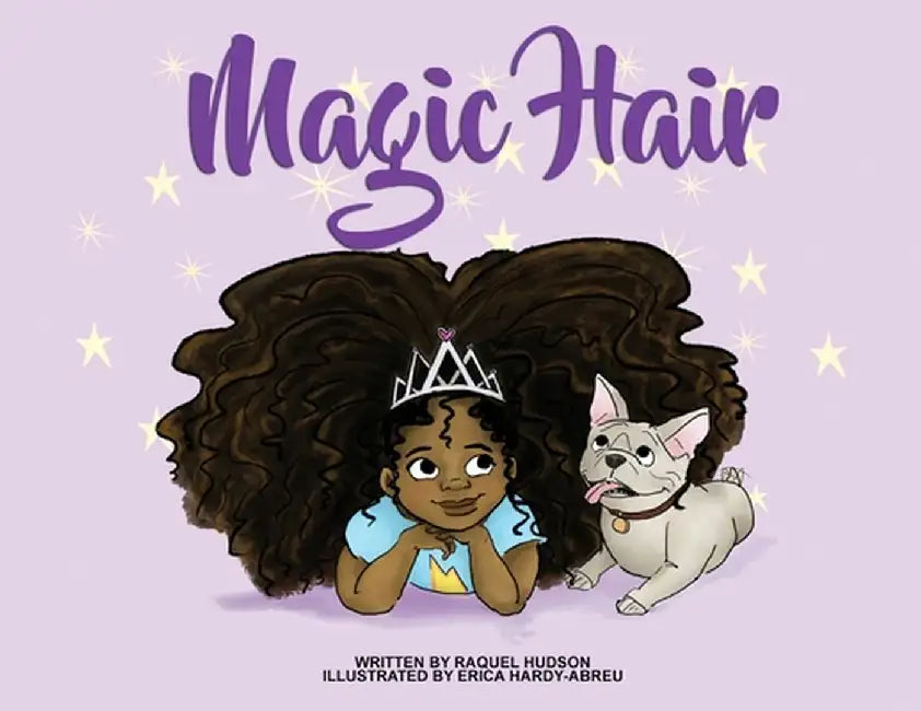Magic Hair by Raquel Hudson