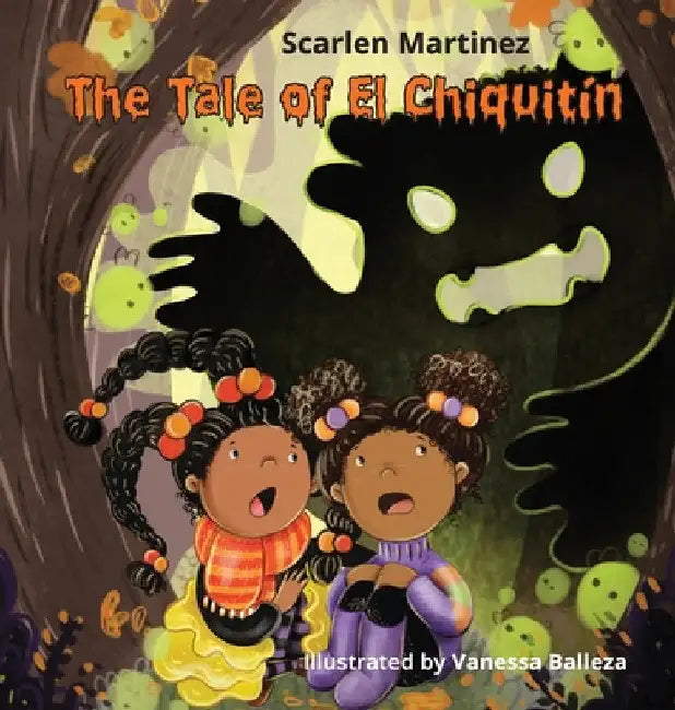 The Tale of El Chiquitin by Scarlen Martinez