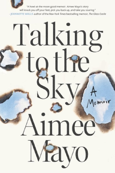 Talking to the Sky: A Memoir by Aimee Mayo