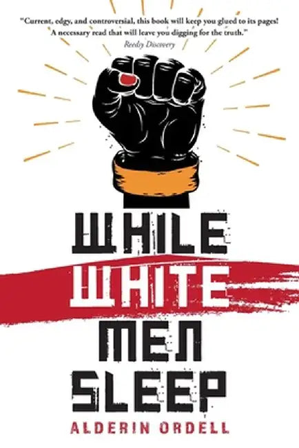 While White Men Sleep by Alderin Ordell