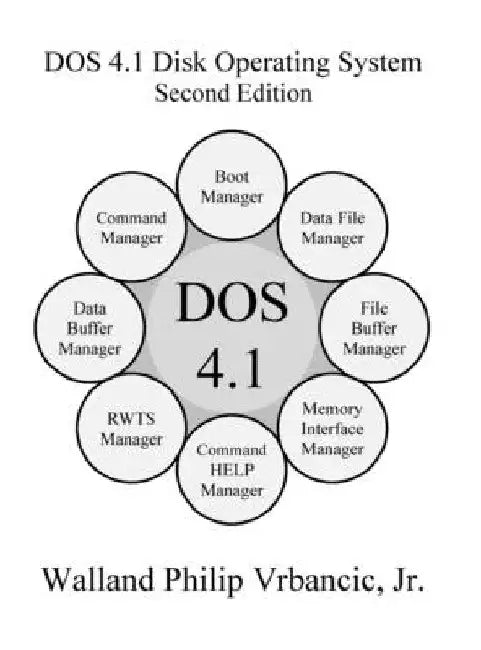 DOS 4.1 Disk Operating System Second Edition by Walland Vrbancic