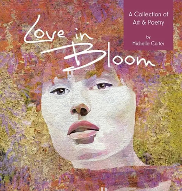 Love in Bloom by Michelle C. Carter