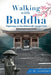 Walking with Buddha: Pilgrimage on the Shikoku 88-Temple Trail by C. W. Lockhart