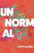 UnNormal by Faith Allison Mascato