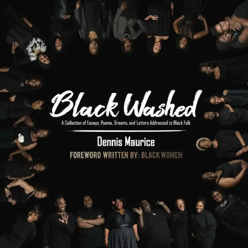 Black Washed by Dennis Maurice Dumpson, Black Women