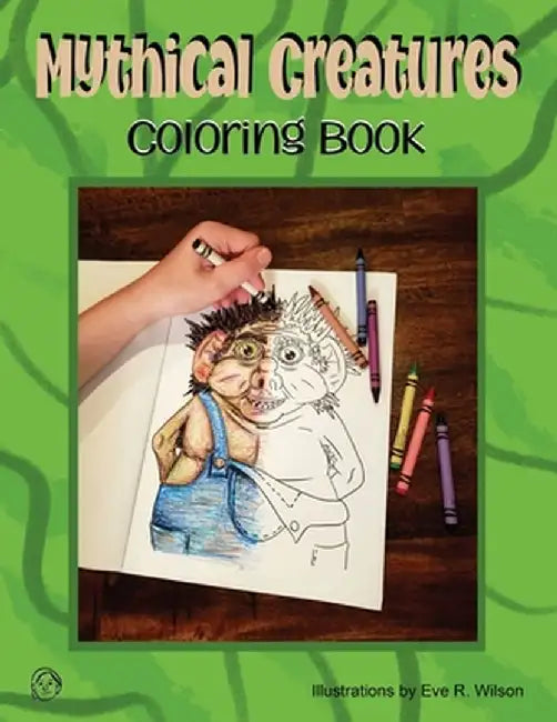 Mythical Creatures Coloring Book by Eve R. Wilson