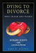 Dying to Divorce Part II: Boston: Basic Black and Pearls by Richard Z. Schatz