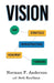 Vision: Our Strategic Infrastructure Roadmap Forward by Norman F. Anderson