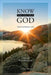 Know the Only True God: This is Eternal Life by Corinne Carlson