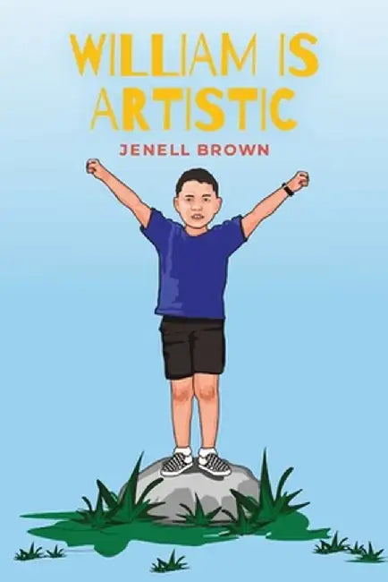 William Is Artistic by Jenell Brown