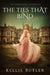 The Ties that Bind by Kellie Butler