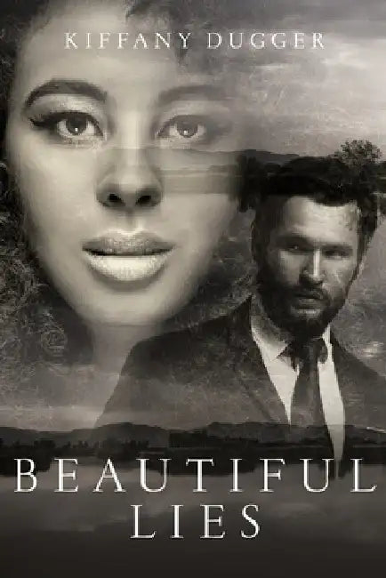Beautiful Lies by Kiffany Dugger
