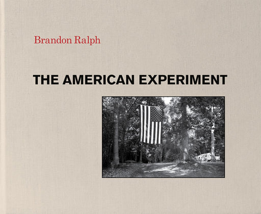 The American Experiment by Brandon Ralph