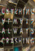 Always Crashing Issue Four by Jessica Berger