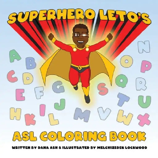 Superhero Leto's ASL Coloring Book by Dana Ash