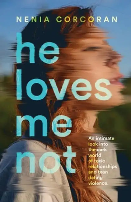 He Loves Me Not by Nenia Corcoran