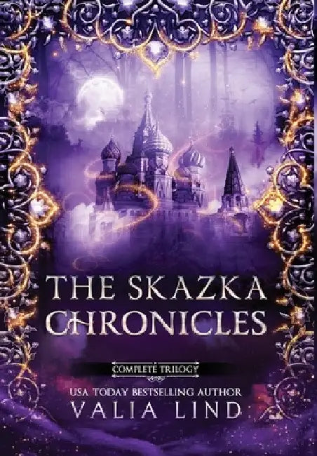 The Skazka Chronicles by Valia Lind