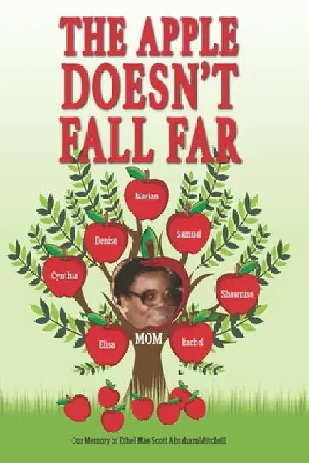 The Apple Doesn't Fall Far... by Marian V. Steele