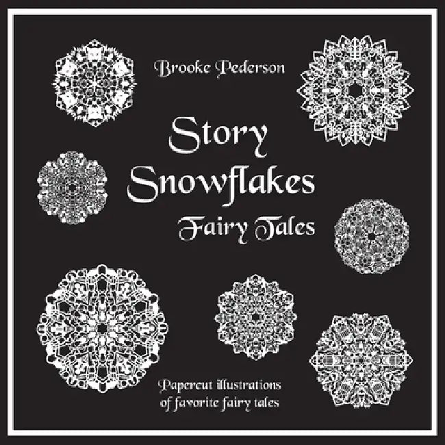 Story Snowflakes: Fairytales by Brooke Pederson