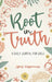 Root in Truth: A Daily Journal for Girls by April Haberman