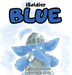 iSoldier - BLUE by Becca L. Robinson
