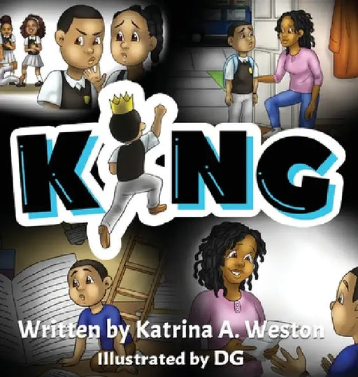 King by Katrina A. Weston