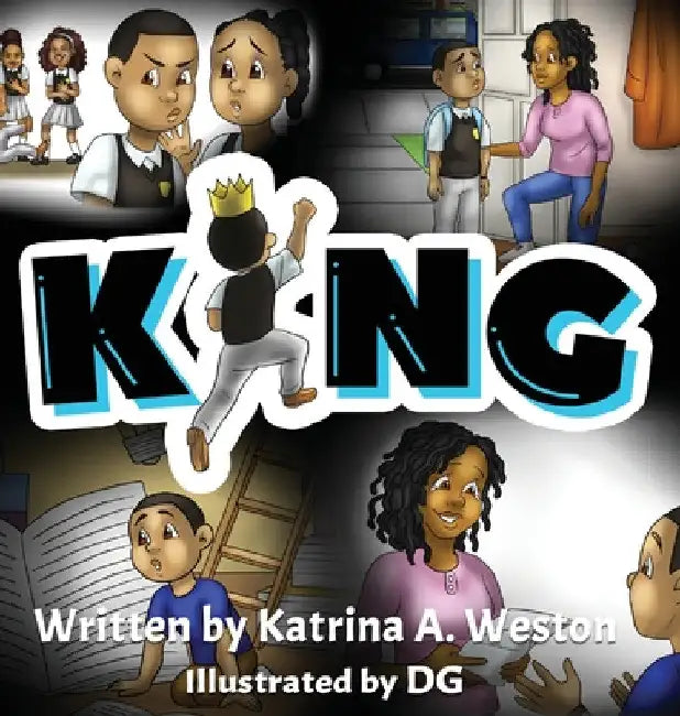 King by Katrina A. Weston