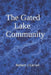 The Gated Lake Community by Robert J. Carroll