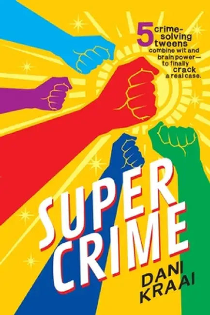 Super Crime by Dani Kraai