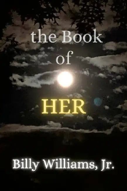 The Book of HER by Jr. Williams Billy