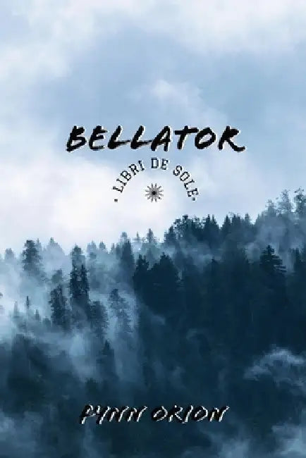 Bellator: Libri de Sole by Fynn Orion