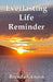Everlasting Life Reminder by Brenda Genaro