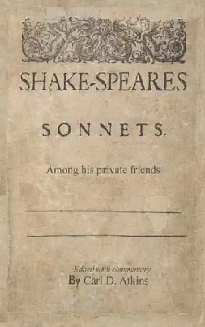 Shakespeare's Sonnets Among His Private Friends by William Shakespeare
