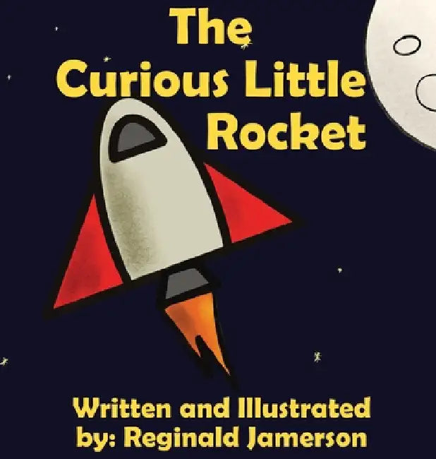 The Curious Little Rocket by Reginald Jamerson
