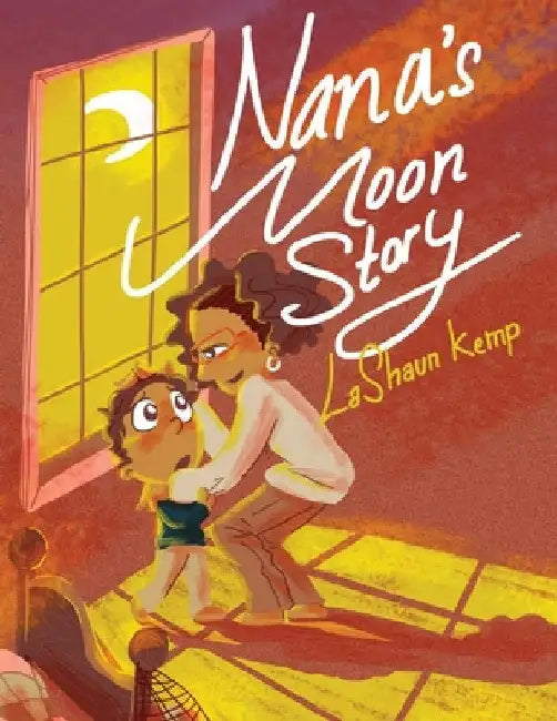 NaNa's Moon Story by Lashaun Kemp