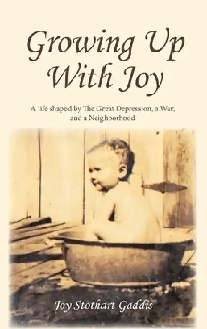 Growing Up With Joy by Joy Gaddis