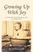Growing Up With Joy by Joy Gaddis