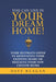 You Can Live In Your Dream Home!: Your Ultimate Guide To Renovating Your Existing Home or Building Your New Custom Home by Dave Reagan