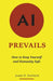 AI Prevails: How to Keep Yourself and Humanity Safe by James R. Simpson