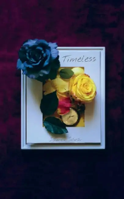Timeless by James Silva, James Silva, James Silva