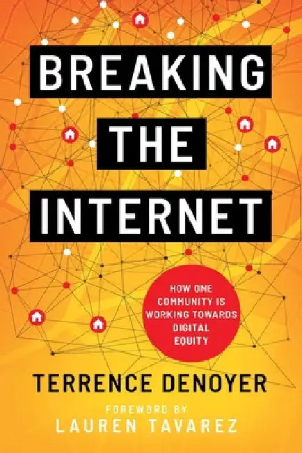 Breaking the Internet by Terrence Denoyer